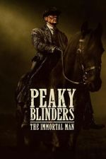 Watch Peaky Blinders: The Immortal Man FMoviesFree