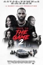 Watch True to the Game 2 FMoviesFree