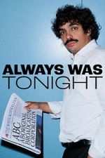 Watch Always Was Tonight (TV Special 2026) FMoviesFree