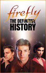 Watch Firefly: The Definitive History FMoviesFree