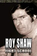 Watch Roy Shaw Fight School FMoviesFree