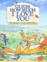 Watch Guess How Much I Love You: Friendship Adventures FMoviesFree