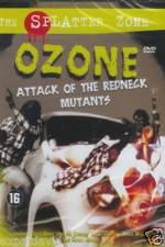 Watch Ozone Attack of the Redneck Mutants FMoviesFree