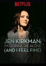 Watch Jen Kirkman: I'm Gonna Die Alone (And I Feel Fine) FMoviesFree