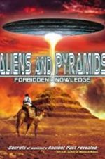 Watch Aliens and Pyramids: Forbidden Knowledge FMoviesFree