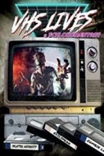 Watch VHS Lives: A Schlockumentary FMoviesFree