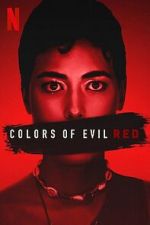 Watch Colors of Evil: Red FMoviesFree
