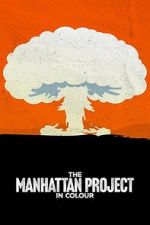 Watch The Manhattan Project in Colour FMoviesFree