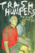 Watch Trash Humpers FMoviesFree