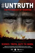 Watch #UNTRUTH: The Psychology of Trumpism FMoviesFree