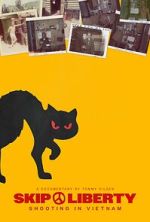 Watch Skip Liberty: Shooting in Vietnam FMoviesFree