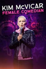Watch Kim McVicar: Female Comedian FMoviesFree