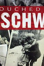 Watch Touched by Auschwitz FMoviesFree