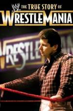 Watch The True Story of WrestleMania FMoviesFree
