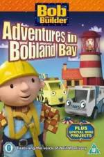 Watch Bob the Builder Adventures in Bobland Bay FMoviesFree