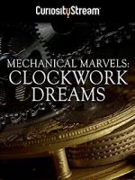 Watch Mechanical Marvels: Clockwork Dreams FMoviesFree