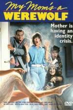 Watch My Mom's a Werewolf FMoviesFree