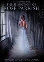 Watch The Seduction of Rose Parrish FMoviesFree