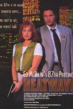 Watch Ed McBain\'s 87th Precinct: Heatwave FMoviesFree