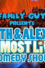 Watch Family Guy Presents Seth & Alex's Almost Live Comedy Show FMoviesFree