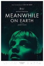 Watch Meanwhile on Earth FMoviesFree