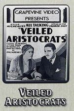 Watch Veiled Aristocrats FMoviesFree