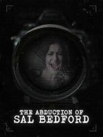 Watch Abduction of Sal Bedford FMoviesFree