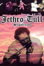 Watch Jethro Tull: Slipstream FMoviesFree