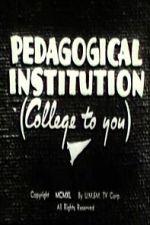 Watch Pedagogical Institution (College to You) FMoviesFree