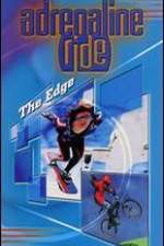 Watch Adrenaline Ride: The Edge FMoviesFree