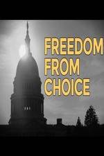 Watch Freedom from Choice FMoviesFree