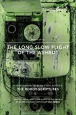 Watch The Long Slow Flight of the Ashbot FMoviesFree