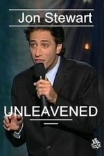 Watch Jon Stewart: Unleavened FMoviesFree