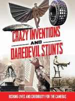 Watch Crazy Inventions and Daredevil Stunts FMoviesFree