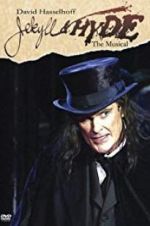 Watch Jekyll & Hyde: The Musical FMoviesFree