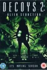 Watch Decoys 2: Alien Seduction FMoviesFree