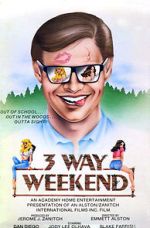 Watch Three-Way Weekend FMoviesFree