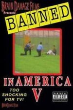 Watch Banned! In America V: The Final Chapter FMoviesFree