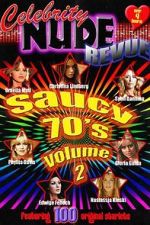 Watch Celebrity Nude Revue: The Saucy 70\'s Volume 2 FMoviesFree