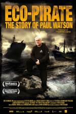 Watch Eco-Pirate The Story of Paul Watson FMoviesFree