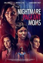 Watch Nightmare Pageant Moms FMoviesFree