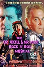 Watch The Dr. Jekyll & Mr. Hyde Rock \'n Roll Musical FMoviesFree