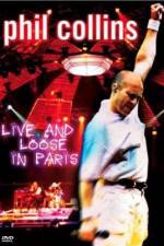 Watch Phil Collins: Live and Loose in Paris FMoviesFree