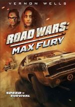 Watch Road Wars: Max Fury FMoviesFree