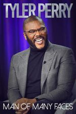 Watch Tyler Perry: Man of Many Faces FMoviesFree