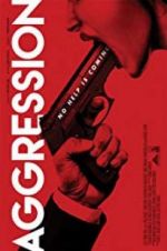 Watch Aggression FMoviesFree