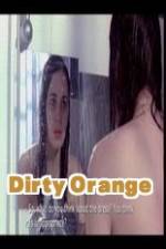 Watch Dirty Orange FMoviesFree