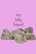 Watch My Little Friend FMoviesFree