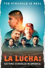 Watch La Lucha: Getting Schooled in America FMoviesFree