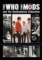 Watch The Who, the Mods and the Quadrophenia Connection FMoviesFree